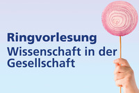 Ringvorlesung „Wissenschaft in der Gesellschaft“ mit Zwiebel-Lollipop auf Stab.