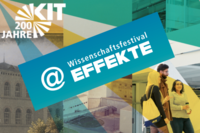 Wissenschaftsfestival EFFEKTE beim KIT, 200 Jahre Jubiläum, Architektur im Hintergrund.